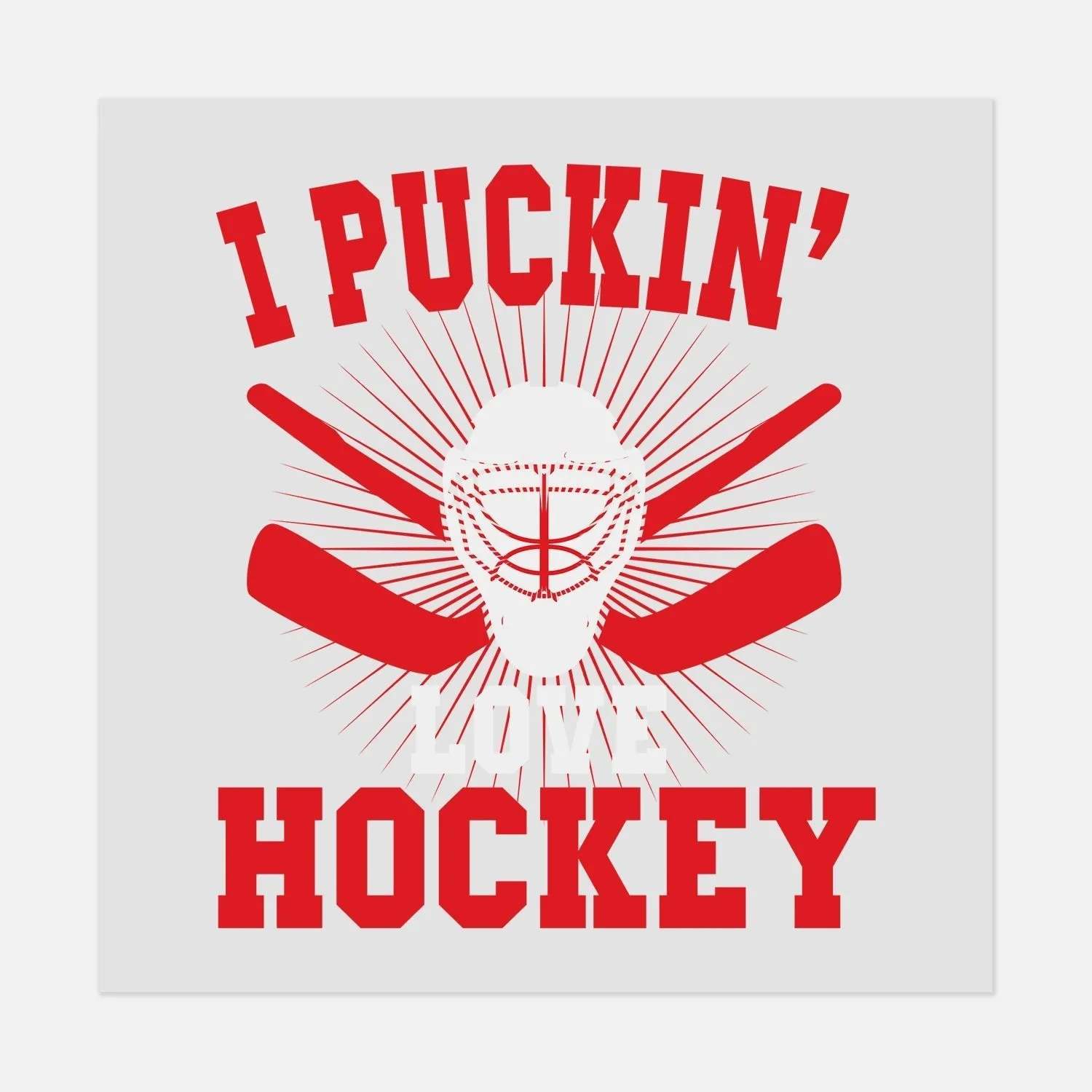 Sports - I PUCKIN’ LOVE